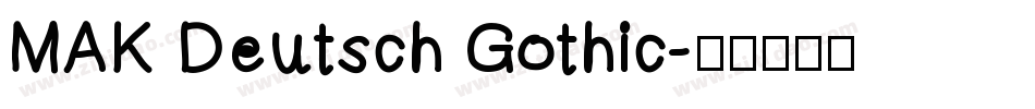 MAK Deutsch Gothic字体转换